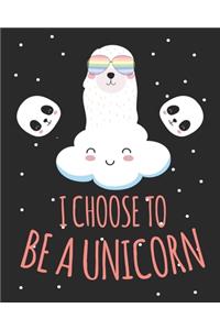 I choose to be a unicorn