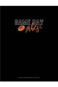 Game Day Vibes