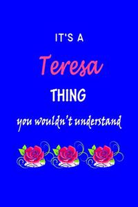 It's A Teresa Thing You Wouldn't Understand