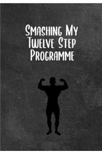 Smashing My 12 Step Programme