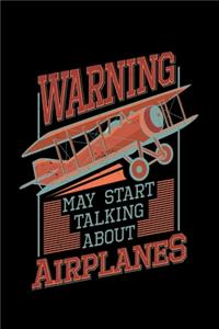 Warning May Start Talking About Airplanes