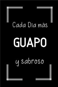 Cada Día Más Guapo y Sabroso