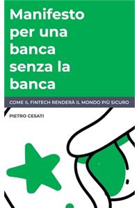 Manifesto per una banca senza la banca