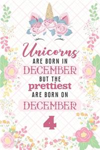 Unicorns Are Born In December But The Prettiest Are Born On December 4