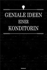 Geniale Ideen einer Konditorin Notizbuch: Konditorin Journal DIN A5 liniert 120 Seiten Geschenk