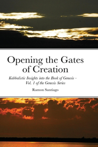 Opening the Gates of Creation