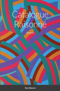 Catalogue Raisonné