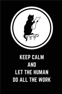 Keep Calm and Let the Human Do All the Work