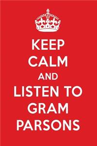 Keep Calm and Listen to Gram Parsons: Gram Parsons Designer Notebook