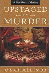 Upstaged by Murder [large Print]