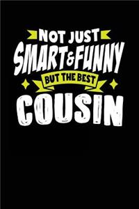 Not Just Smart & Funny But the Best Cousin