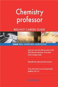 Chemistry professor RED-HOT Career Guide; 2588 REAL Interview Questions