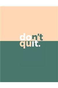 Don't Quit Do It