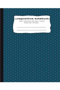 Composition Notebook Dark Turquoise and Small Purple Polka Dot Pattern