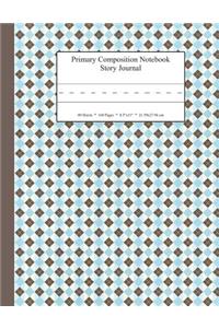 Primary Composition Notebook Story Journal: Educational Writing and Drawing Handwriting Activity Workbook