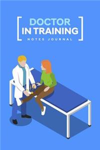 Doctor In Training Notes Journal