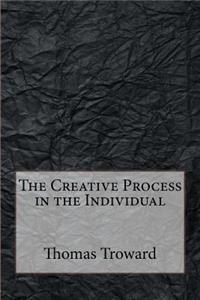 The Creative Process in the Individual