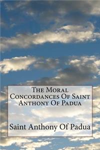 Moral Concordances Of Saint Anthony Of Padua