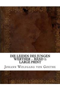 Die Leiden des jungen Werther -- Band 1