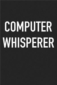 Computer Whisperer