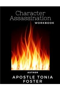 Character Assassination Workbook