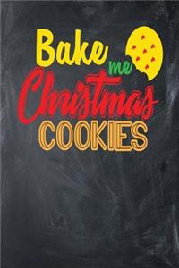 Bake Me Christmas Cookies