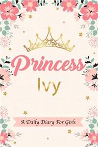 Princess Ivy a Daily Diary for Girls