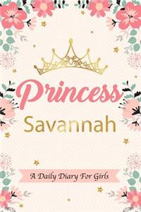 Princess Savannah a Daily Diary for Girls