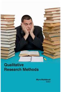 QUALITATIVE RESEARCH METHODS ( DR MYRA MYKLEBUST , )