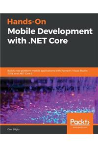 Hands-On Mobile Development with .NET Core