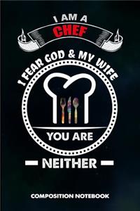 I Am a Chef I Fear God and My Wife You Are Neither