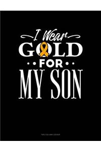 I Wear Gold for My Son
