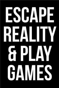 Gift Notebook for Role Playing Games Fans, Blank Ruled Journal Escape Reality and Play Games