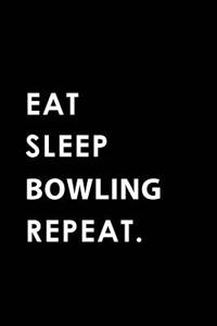 Eat Sleep Bowling Repeat