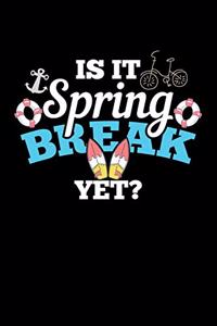Is It Spring Break Yet?