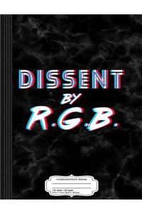 Dissent by Rgb Ruth Bader Ginsburg Composition Notebook