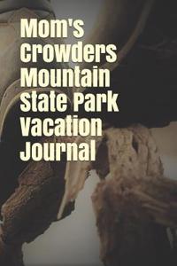 Mom's Crowders Mountain State Park Vacation Journal