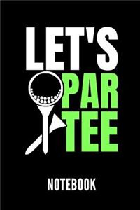 Let's Par Tee Notebook