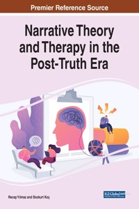 Narrative Theory and Therapy in the Post-Truth Era