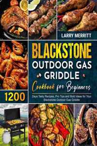 Blackstone Outdoor Gas Griddle Cookbook for Beginners