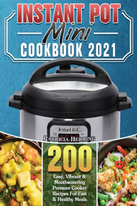 Instant Pot Mini Cookbook 2021