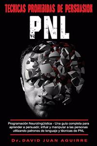 Tecnicas Prohibidas de Persuasion - PNL