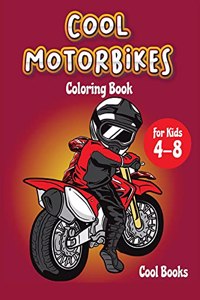 Cool Motorbikes Coloring book for kids 4-8