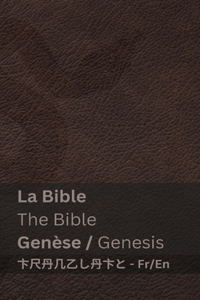 Bible (Genèse) / The Bible (Genesis)