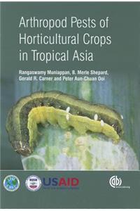 Arthropod Pests of Horticultural Crops in Tropical Asia