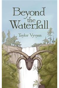 Beyond the Waterfall