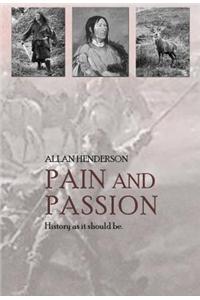 Pain and Passion