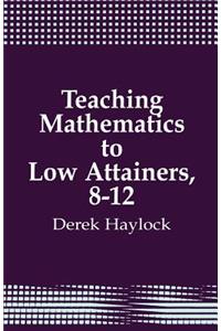 Teaching Mathematics to Low Attainers, 8-12