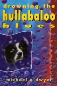 Drowning the Hullabaloo Blues