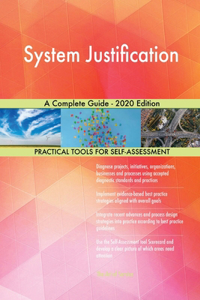 System Justification A Complete Guide - 2020 Edition
